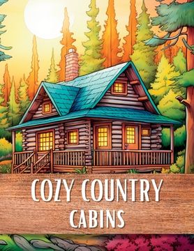 portada Cozy Country Cabins (en Inglés)