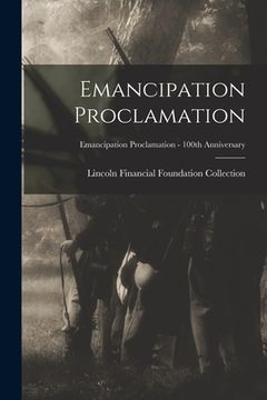 portada Emancipation Proclamation; Emancipation Proclamation - 100th Anniversary (in English)