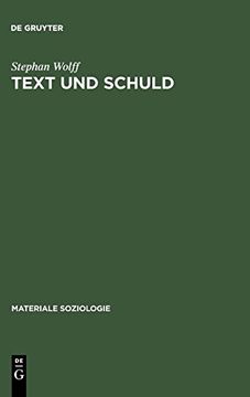 portada Text und Schuld: Die Rhetorik Psychiatrischer Gerichtsgutachten (Materiale Soziologie) (in English)