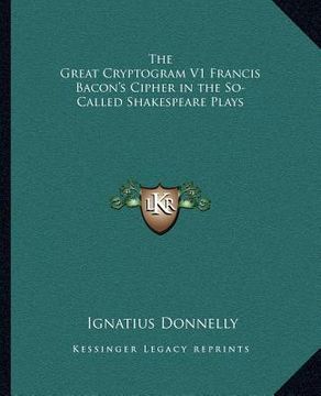 portada the great cryptogram v1 francis bacon's cipher in the so-called shakespeare plays (en Inglés)