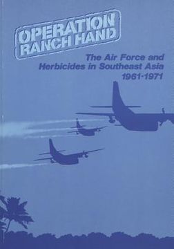 portada Operation Ranch Hand: The Air Force and Herbicides in Southeast Asia, 1961-1971 (en Inglés)