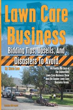 portada lawn care business bidding tips, upsells, and disasters to avoid. (in English)