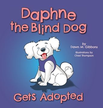 portada Daphne the Blind Dog Gets Adopted (en Inglés)