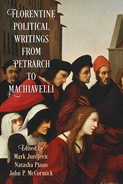 portada Florentine Political Writings From Petrarch to Machiavelli (Haney Foundation Series) (en Inglés)