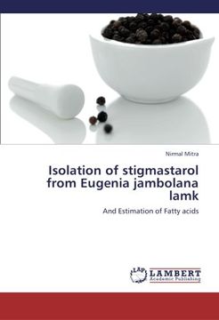 portada Isolation of stigmastarol from Eugenia jambolana lamk: And Estimation of Fatty acids