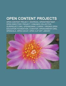 portada open content projects: open content project, wikipedia, openstreetmap, open directory project, comunes collective, ourproject.org, openseamap