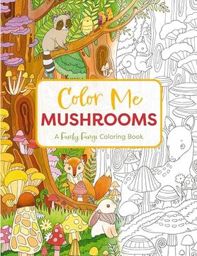 portada Color me Mushrooms: A Funky Fungi Coloring Book (en Inglés)