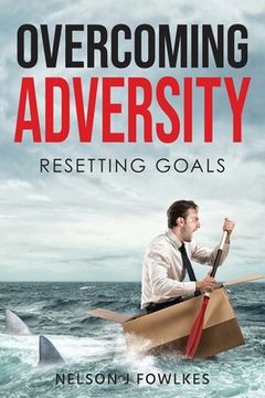 portada Overcoming Adversity: Resetting Goals (en Inglés)