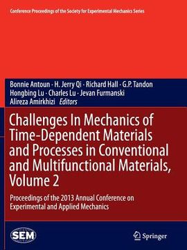 portada Challenges in Mechanics of Time-Dependent Materials and Processes in Conventional and Multifunctional Materials, Volume 2: Proceedings of the 2013 Ann (in English)