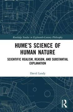 portada Hume’S Science of Human Nature: Scientific Realism, Reason, and Substantial Explanation (Routledge Studies in Eighteenth-Century Philosophy) (en Inglés)