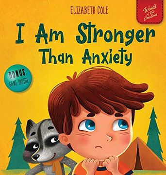 portada I am Stronger Than Anxiety: Children'S Book About Overcoming Worries, Stress and Fear (World of Kids Emotions) (en Inglés)