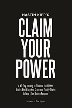 portada Claim Your Power: A 40-Day Journey to Dissolve the Hidden Traumas That Keep you Stuck and Finally Thrive in Your Life's Unique Purpose (en Inglés)