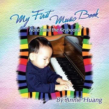 portada My First Music Book: Notes and the Keyboard (en Inglés)