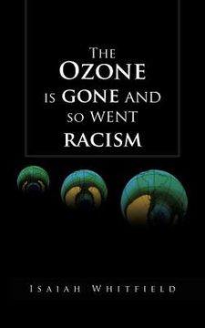 portada the ozone is gone and so went racism (in English)