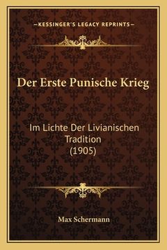 portada Der Erste Punische Krieg: Im Lichte Der Livianischen Tradition (1905) (in German)