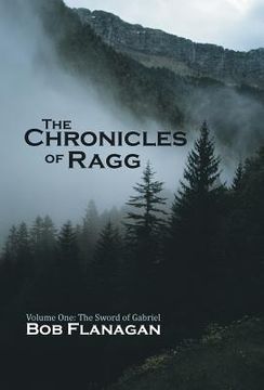 portada The Chronicles of Ragg: Volume One: The Sword of Gabriel (en Inglés)