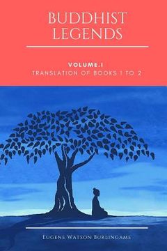 portada Buddhist Legends: Vol. I: Translation of Books 1 to 2 (in English)