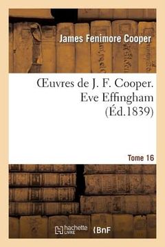 portada Oeuvres de J. F. Cooper. T. 16 Eve Effingham (in French)