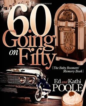 portada 60 Going on Fifty: The Baby Boomers Memory Book (en Inglés)