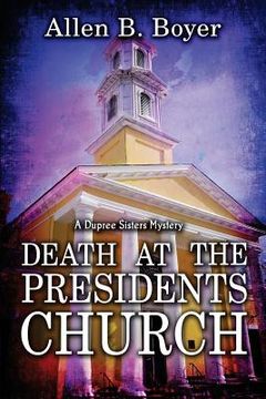 portada Death at the Presidents Church: A Dupree Sisters Mystery (en Inglés)