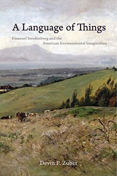 portada A Language of Things: Emanuel Swedenborg and the American Environmental Imagination (Studies in Religion and Culture) (en Inglés)
