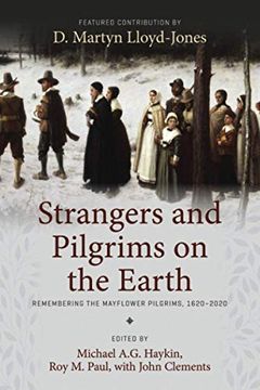 portada Strangers and Pilgrims on the Earth: Remembering the Mayflower Pilgrims, 1620–2020 (en Inglés)