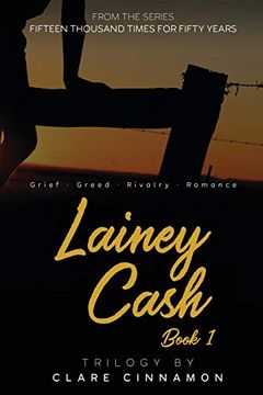 portada Lainey Cash, Book One: From the Fifteen Thousand Times for Fifty Years Series (en Inglés)