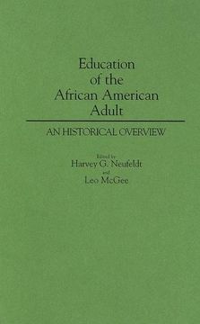 portada Education of the African American Adult: An Historical Overview (Contributions in Afro-American & African Studies) (in English)