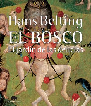 portada El Bosco: El Jardín de las Delicias