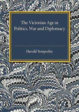 portada The Victorian age in Politics, war and Diplomacy (en Inglés)
