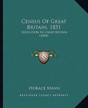 portada census of great britain, 1851: education in great britain (1854) (in English)