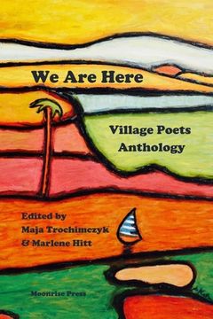 portada We Are Here: Village Poets Anthology (en Inglés)