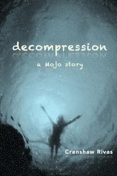 portada decompression: a Mojo story (en Inglés)