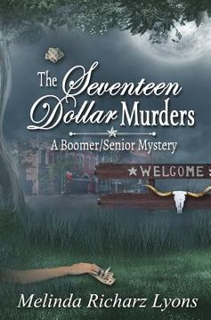 portada The Seventeen Dollar Murders: A Boomer/Senior Mystery (in English)