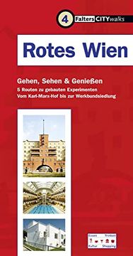 portada Rotes Wien: Fünf Routen zu Gebauten Experimenten, von Karl-Marx-Hof bis Werkbundsiedlung (en Alemán)