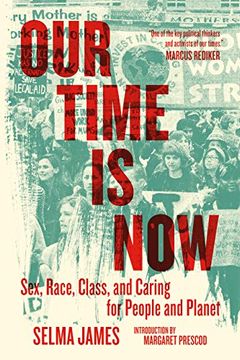 portada Our Time is Now: Sex, Race, Class, and Caring for People and Planet 