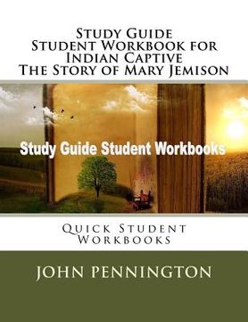 portada Study Guide Student Workbook for Indian Captive The Story of Mary Jemison: Quick Student Workbooks (en Inglés)