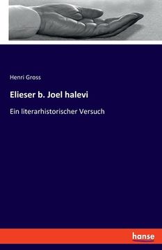 portada Elieser b. Joel halevi: Ein literarhistorischer Versuch (en Alemán)
