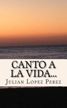 portada Canto a la vida...: Primera recopilacion (in Spanish)
