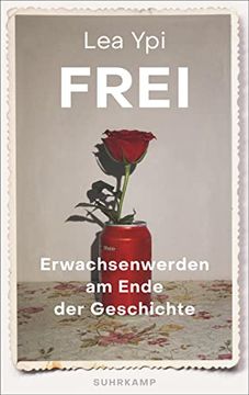 portada Frei: Erwachsenwerden am Ende der Geschichte Ypi, lea and Bonné, eva (in German)