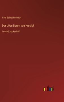 portada Der böse Baron von Krosigk: in Großdruckschrift (en Alemán)