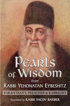 portada Pearls of Wisdom from Rabbi Yehonatan Eybeshitz: Torah Giant, Preacher & Kabbalist (en Inglés)