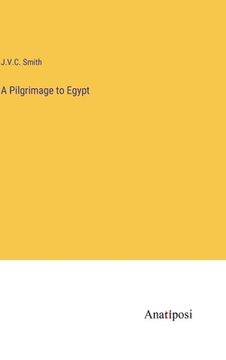 portada A Pilgrimage to Egypt (en Inglés)