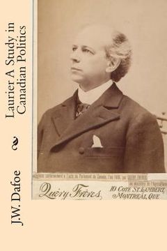 portada Laurier A Study in Canadian Politics (in English)