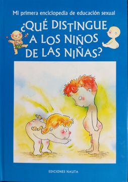 portada Que distingue a los niños de las Niñas Mi primera enciclopedia de la educación sexual