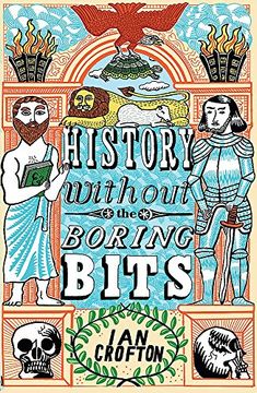 portada History without the Boring Bits: A Curious Chronology of the World