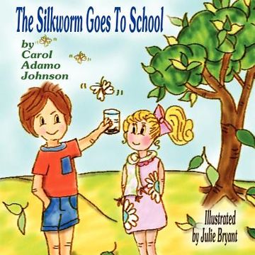 portada the silkworm goes to school (en Inglés)
