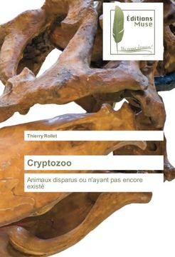 portada Cryptozoo: Animaux disparus ou n'ayant pas encore existé (French Edition)