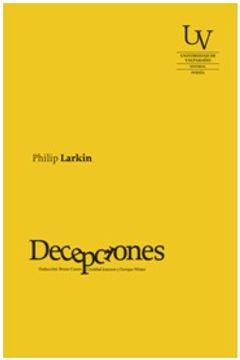Libro Decepciones, Philip Larkin. (Traducción: Bruno Cuneo, Cristóbal Joannon y Enrique Winter), ISBN 9789562141208. Comprar en Buscalibre