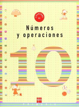 Cuaderno 10 de números y operaciones. 4 Primaria